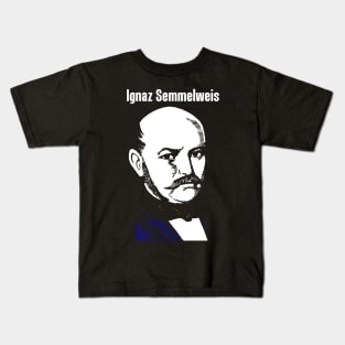 Ignaz Semmelweis Kids T-Shirt